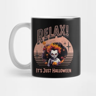 Relax It's Just Halloween Mug